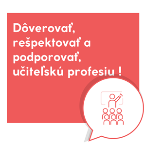 Kampaň Atraktivity učiteľského povolania: Dôverovať, rešpektovať a podporovať učiteľskú profesiu